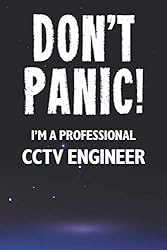 Don't Panic! I'm A Professional CCTV