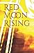 Red Moon Rising by Jacob Burgess
