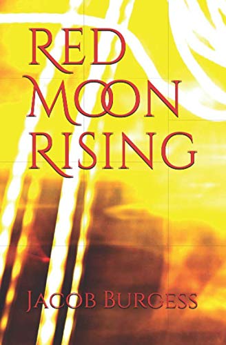 Red Moon Rising by Jacob Burgess