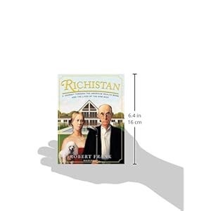 Richistan: A Journey Through the American Wealth Boom and the Lives of the New Rich