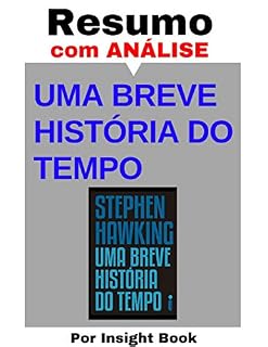 Livro Uma breve história do tempo - Resumo Completo : Aprenda todos os principais conceitos