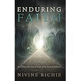 Enduring Faith - An 8-Week Devotional Study of the Book of Hebrews
