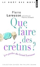 Que faire des crétins ?