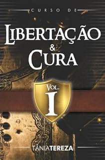 Livro Curso de Libertação e Cura - Volume 1