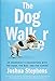 The Dog Walker: An Anarchist's Encounters with the Good, the Bad, and the Canine by 