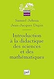Introduction à la didactique des sciences et des mathématiques (French Edition) by