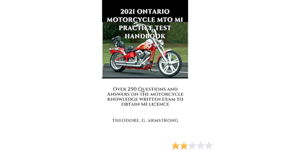 2021 Ontario Motorcycle Mto M1 Practice Test Handbook Over 290 Questions And Answers On The Motorcycle Knowledge Written Exam To Obtain M1 Licence Armstrong Theodore G Ebook Amazon Com 2021 Ontario Motorcycle Mto M1 Practice Test Handbook Over 290 Questions And Answers On The Motorcycle Knowledge Written Exam To Obtain M1 Licence Armstrong Theodore G Ebook Amazon Com