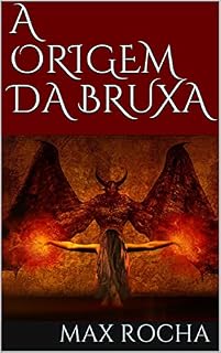 Livro A ORIGEM DA BRUXA