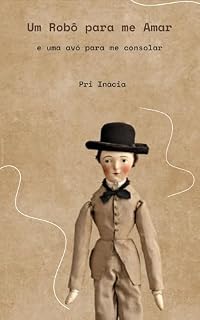 Livro Um robô para me amar e uma avó para me consolar