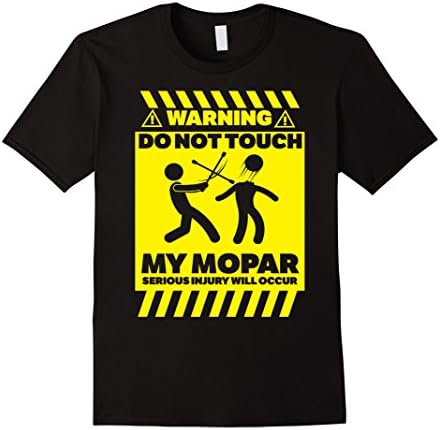 Men's Mechanic T-shirt , Warning Do not touch MY mopar XL Black