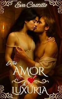 Livro Entre Amor e Luxúria