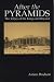 After the Pyramids: The Valley of the Kings and Beyond by 