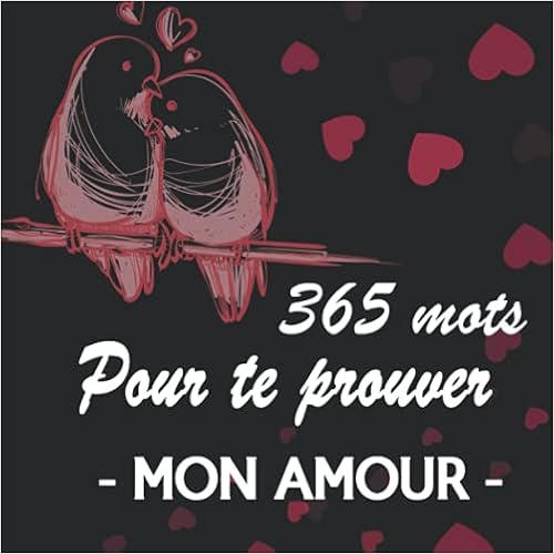 365 Mots Pour Te Prouver Mon Amour 1 Mot D Amour Par Jour Pendant 1 An Pour Prouver Sn Amour Cadeau Original Pour Son Sa Partenaire Couple Saint Romantique A Offir A Son Sa Moitie E Editions Regardemoi Amazon Fr Livres 365 Mots Pour Te Prouver Mon Amour 1 Mot D Amour Par Jour Pendant 1 An Pour Prouver Sn Amour Cadeau Original Pour Son Sa Partenaire Couple Saint Romantique A Offir A Son Sa Moitie E Editions Regardemoi Amazon Fr Livres