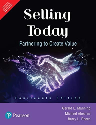 Selling Today: Partnering To Create Value, 14Th Edition [Paperback] Gerald Manning , Barry Reece, Michael Ahearne