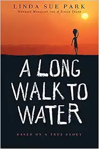 A Long Walk to Water: Based on a True Story