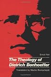 The Theology of Dietrich Bonhoeffer by