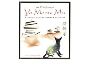 The Wisdom of Yo Meow Ma: An Ancient Chinese Philosopher Cat