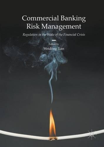 Commercial Banking Risk Management: Regulation in the Wake of the Financial CrisisFrom Palgrave Macmillan