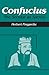 Confucius: The Secular as Sacred (Religious Traditions of the World)