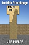 Turkish Stonehenge: Gobekli Tepe