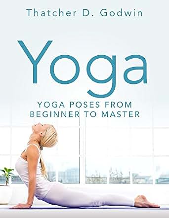 12+ Basic Yoga Poses To Master 12+ Basic Yoga Poses To Master