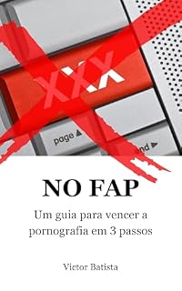 Livro NO FAP: Um guia para vencer a pornografia em 3 passos