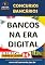 Livro Bancos na Era Digital: Concursos Caixa Econômica e BACEN