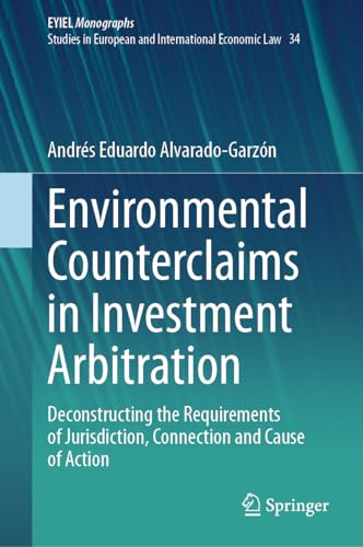 Environmental Counterclaims in Investment Arbitration: Deconstructing the Requi…