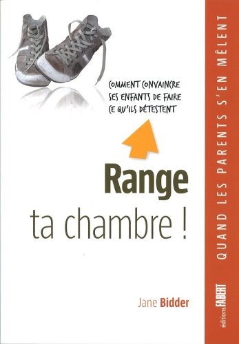 Range ta chambre !
