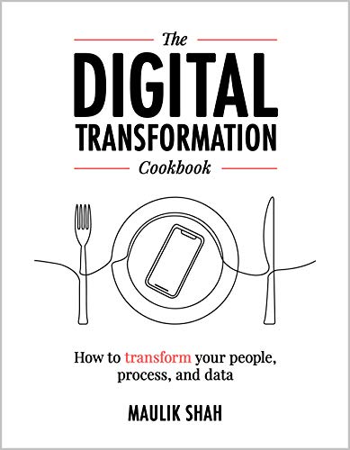 The Digital Transformation Cookbook by Maulik Shah