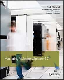 Amazon Com Mastering Vmware Vsphere 6 7 9781119512943 Marshall