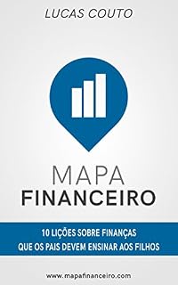 Livro Mapa Financeiro: 10 lições sobre finanças que os pais devem ensinar aos filhos