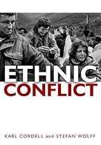 Ethnic Conflict: Causes, Consequences, and Responses