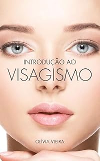 Livro Introdução ao Visagismo: O Guia Prático para Realçar sua Beleza Natural através do Formato do Rosto