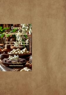Livro Doces Conventuais I: Receitas Espanha & Portugal - Tradição, Fé e Doçaria Conventual.