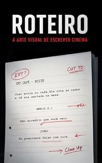 Livro Roteiro: A Arte Visual de Escrever Cinema (FilmeSync Academy Livro 1)