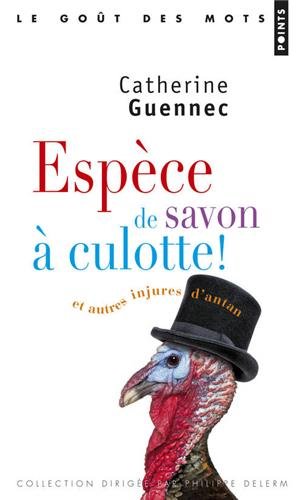 Espèce de savon à culotte !