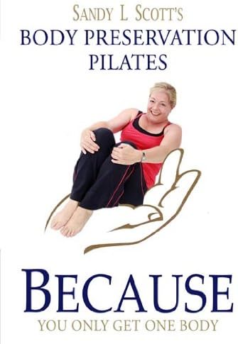 Body Preservation Pilates - Because you Only Get One Body
