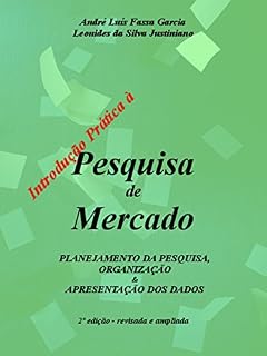 Livro Introdução Prática à Pesquisa de Mercado: Planejamento da Pesquisa, Organização & Apresentação de Dados