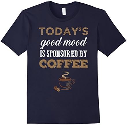 Men's Funny T-Shirt - Today's Good Mood Is Sponsored by Coffee Medium Navy