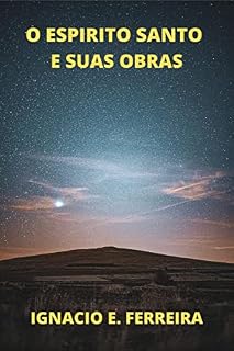 Livro O Espirito Santo e Suas Obras