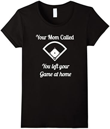 Womens Softball - Your Mom Called, You left your Game at Home Large Black