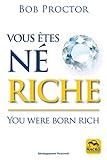Vous êtes né riche: You were born rich by 