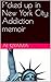 F*cked up in New York City: Addiction memoir by