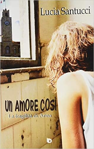 Lucia Santucci – Un amore così (2020)