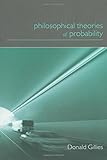 Philosophical Theories of Probability (Philosophical Issues in Science)