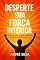 Livro Desperte Sua Força Interior