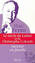 Le  siècle de Luther et de Christophe Colomb