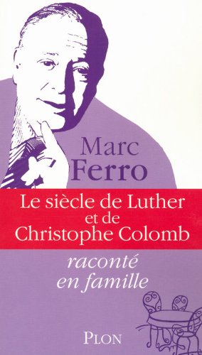 Le  siècle de Luther et de Christophe Colomb
