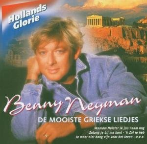 Benny Neyman - Hollands Glorie - De Mooiste Griekse Liedjes - Zortam Music
